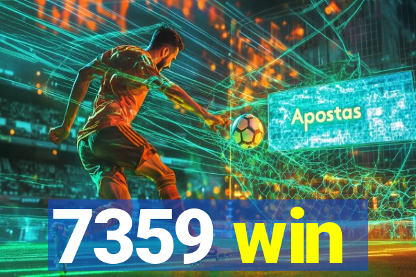 7359 win